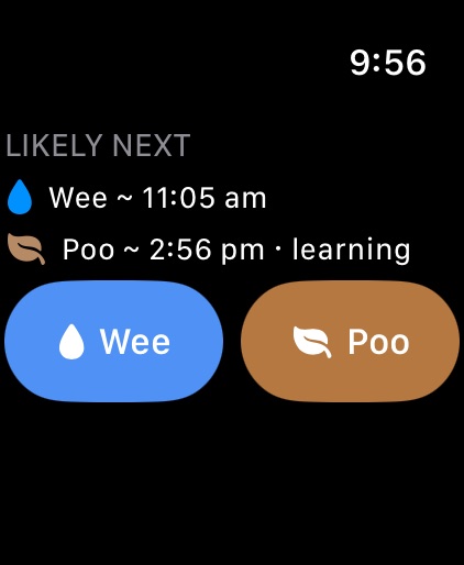 The Apple Watch app: “Likely next”, then “Wee ~ 11:05 am” and “Poo ~ 2:56 pm · learning”, above two large buttons for Wee and Poo.
